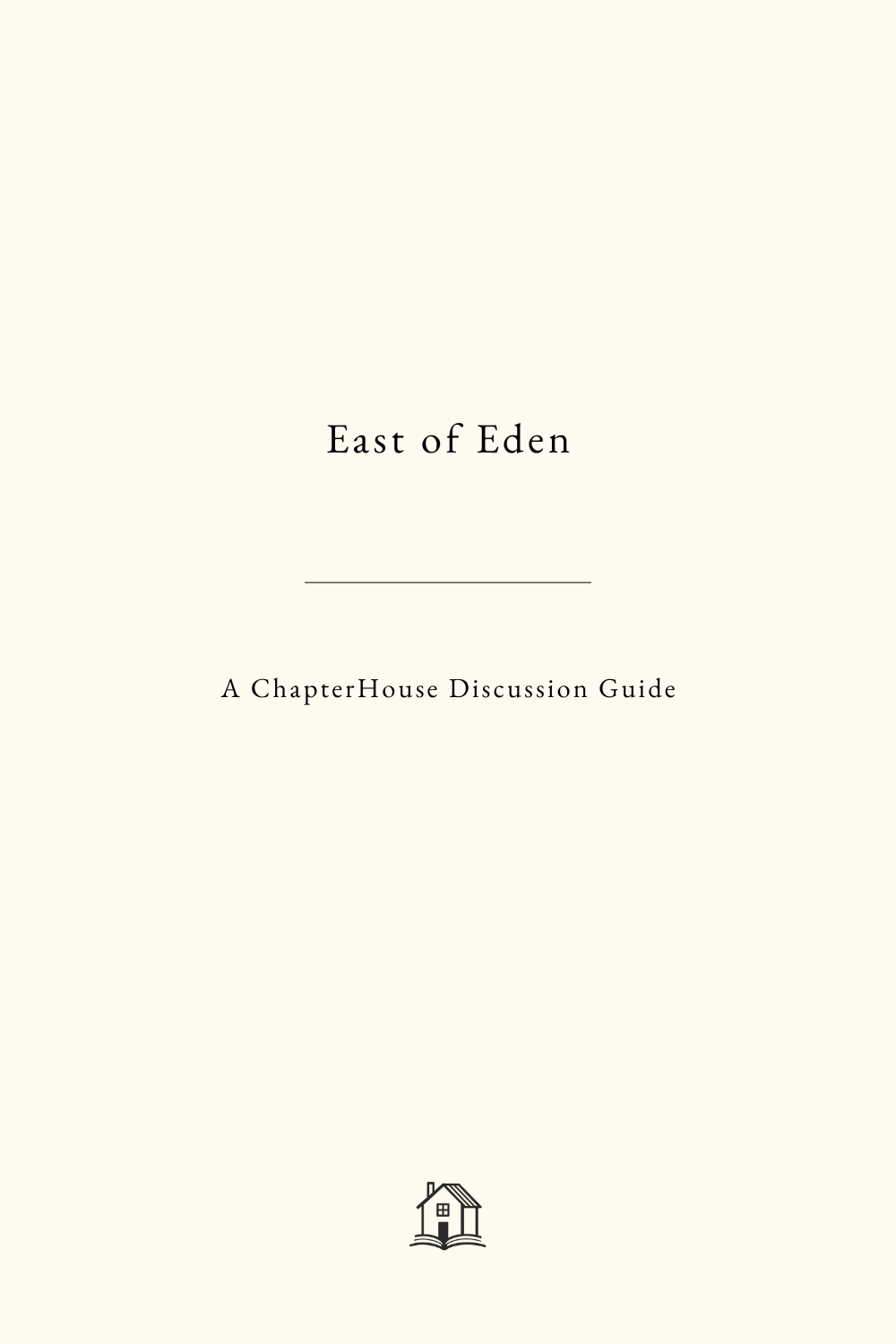 East of Eden Discussion Guide - ChapterHouse Classic No. 2